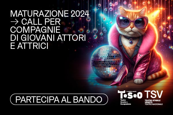MaturAzione 2024 - Call per compagnie di giovani attori e attrici