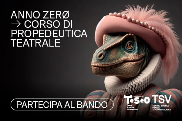 ANNO ZERO - CORSO DI PROPEDEUTICA TEATRALE